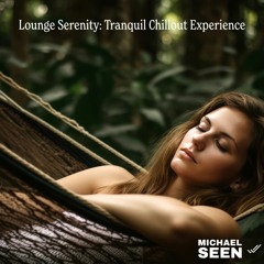 Lounge Serenity: Tranquil Chillout Experience