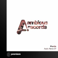 Premiere: Fluida - Asuba (Nacho Quaglini Remix) - Ambious Records
