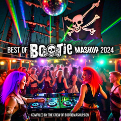 Best of Bootie Mashup 2024 (Full Mix)