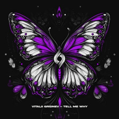 Vitalii Gridnev - Tell Me Why [Journey of the Soul]