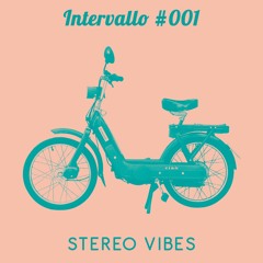 Stereo Vibes - Intervallo # 001