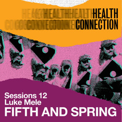 Luke Mele “Fifth and Spring” - Sessions 12