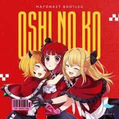 [Oshi No Ko] B-Komachi / Pop in 2 (Mayonazy Bootleg) [Free DL]