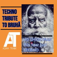 Techno Tribute To Bruhä -