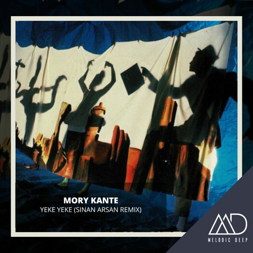 FREE DOWNLOAD: Mory Kante - Yeke Yeke (Sinan Arsan Remix)