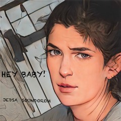 HEY BABY