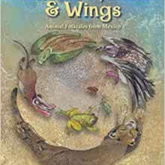 [DOWNLOAD] KINDLE 📬 Whiskers, Tails & Wings: Animal Folktales from Mexico by Judy Go