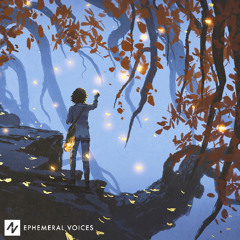 Ephemeral Voices