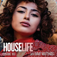 HouseLife | Episode 103