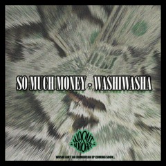 Washiwasha - So Much Money [GET THE WAV/FLAC ON BANDCAMP LINK IN DESC]