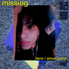 missing (prod. by aiman azirul)