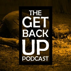 The Get Back Up Podcast Episode2: Admit Our Powerlessness(Step1)
