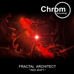 PREMIERE: Fractal Architect - Red Shift (Original Mix) [Chrom Recordings]