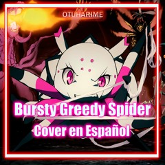 Bursty Greedy Spider (Cover en Español)