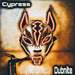Cypress - DubNite (Revamped) FREE DOWNLOAD!