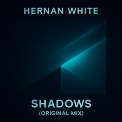 Hernan White - Shadows (Original Mix)