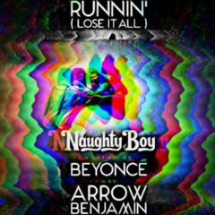 Naughty Boy - ''Runnin' (Lose It All)'' Ft. Beyoncé, Arrow Benjamin (Split Trip Remix)