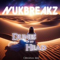 NukBreakZ.- Dunes Of My Head (Original Mix) 2023