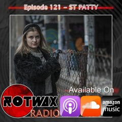 Rotwax Radio - Episode 121 - ST PATTY