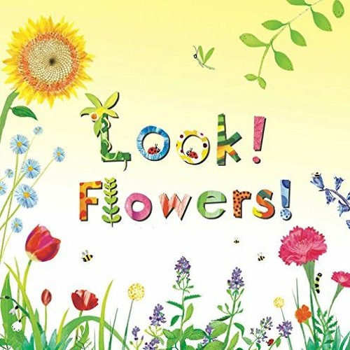 Access PDF 💓 Look! Flowers! by  Stephanie Calmenson &  Puy Pinillos KINDLE PDF EBOOK
