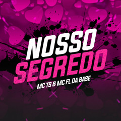 "NOSSO SEGREDO" Teusin & MC FL DA BASE (DJ YURI)