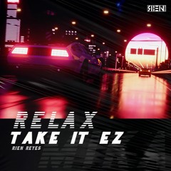 Rien Reyes - Relax, Take It Ez