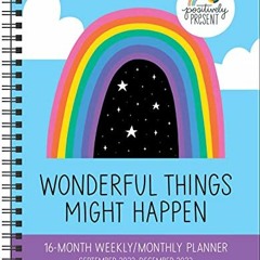 GET PDF EBOOK EPUB KINDLE Positively Present 16-Month 2022-2023 Monthly/Weekly Planner Calendar: Won