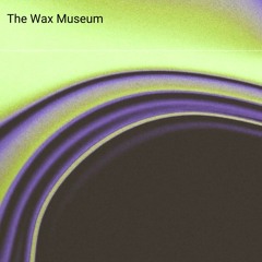 JFO - The Wax Museum Episode 7