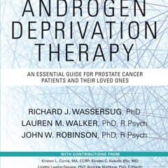 [Read] Online Androgen Deprivation Therapy BY : Richard J. Wassersug PhD, Lauren Walker