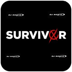 Im A Survivor - Remix By DjRoyss 2021