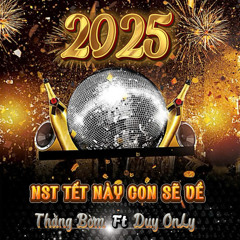 NST TẾT NÀY CON SẼ VỀ - THẰNG BỜM 4.0 FT DUY ONLY.mp3