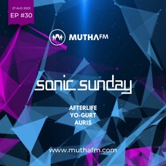 Auris & Nemeton Present Sonic Sunday Ep30 27/08/23