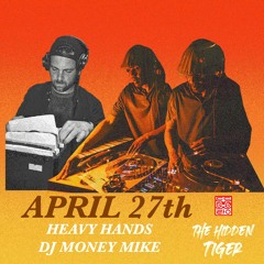 Live from The Hidden Tiger NYC - Heavy Hands + DJ Money Mike