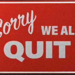 Im a Quitter!