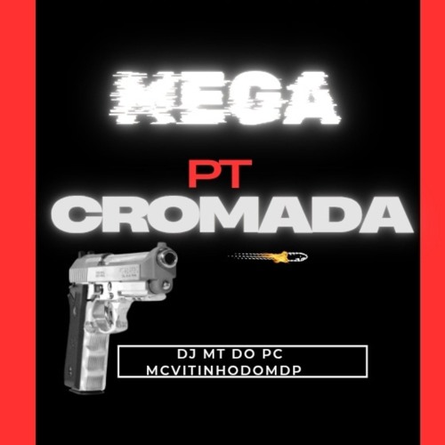 MEGA PT cromada