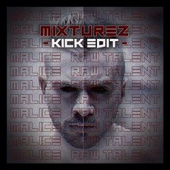 Malice - Raw Talent (Mixturez Edit)