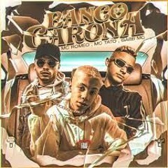 MC Tato, Gabb MC E MC Romeo - Banco Do Carona (Love Funk) DJ Alladin
