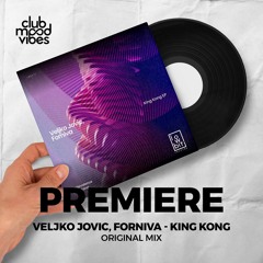 PREMIERE: Veljko Jovic, Forniva ─ King Kong (Original Mix) [Lowbit]