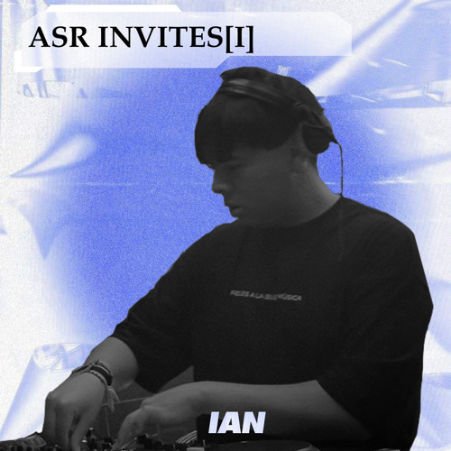 ASR INVITES [I] IAN