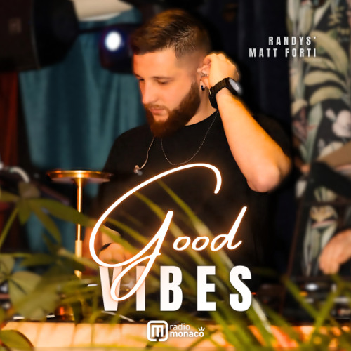 Good Vibes #260 Radio Monaco (03.03.25) Randys'