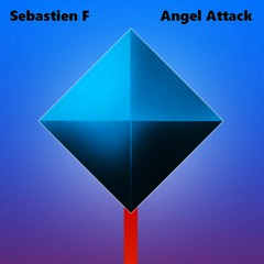 Sebastien F - Angel Attack
