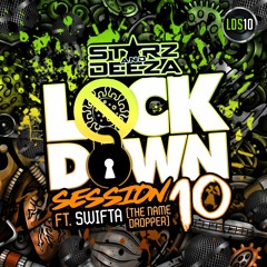 Lockdown Session Part 10 Feat Swifta (The Name Dropper)- FREE DOWNLOAD