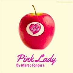 Pink Lady Rework By Marco Fondera