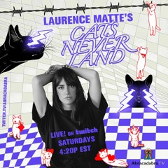 Laurence Matte | Cat's Never Land | Episode 6