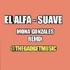 ♫ TheGadgetMusic → SUAVE (Mona Gonzales)
