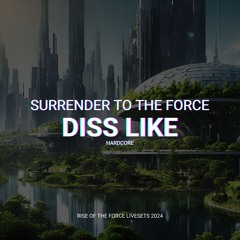 RaveCave Rise Of The Force | DISS LIKE Liveset - Surrender To The Force