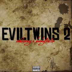 EVIL TWINS 2 ( FEAT BABYTRILLZ)