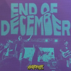 HARDMILK - END OF DECEMBER