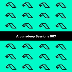 Anjunadeep Sessions 007