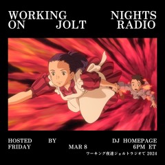 Working Nights @ Jolt Radio w/ DJ Homepage (3.8.24)